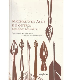 Machado de Assis e o Outro Diálogos Possíveis