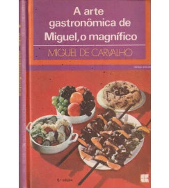 A Arte Gastronômica de Miguel o Magnifico