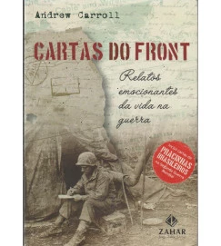Cartas do Front Relatos Emocionantes da Vida na Guerra