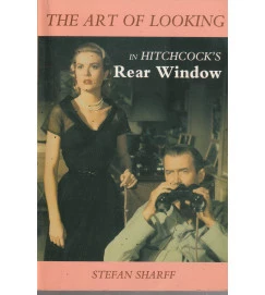 The Art of Looking in Hitchcoks Rear Window