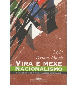 Vira e Mexe Nacionalismo Paradoxos do Nacionalismo Literário