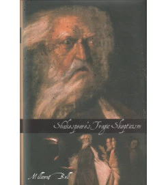 Shakespeares Tragic Skepticism