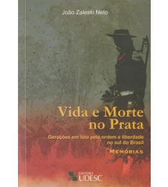 Vida e Morte no Prata - João Zaleski Neto