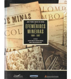Efemérides Mineiras 1664- 1897 Volume 3 e 4 - Jose Pedro Xavier da Veiga