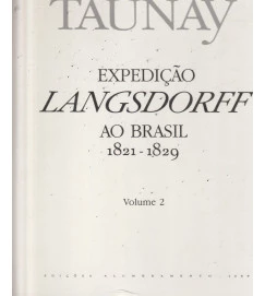 Expedição Langsdorff ao Brasil 1821/1829 Volume 2 - Taunay