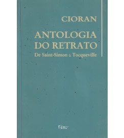 Antologia do Retrato de Saint Simon a Tocqueville