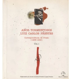 Anos Tormentosos Luiz Carlos Prestes - 3 Volumes - Anita Leocádia Prestes e Lygia Prestes