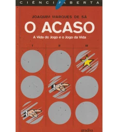 O Acaso a Vida do Jogo e o Jogo da Vida - Joaquim Marques de Sá
