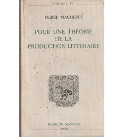 Pour Une Theorie de La Production Littéraire