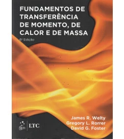 Fundamentos de Transferência de Momento , de Calor e Massa
