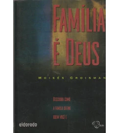 Família é Deus Descubra Como a Família Define Quem Você é