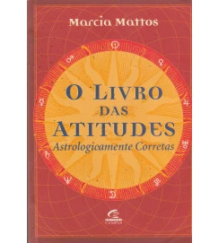O Livro das Atitudes Astrologicamente Corretas