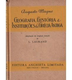 Geografia História e Instituições da Grécia Antiga Volume Primeiro