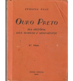 Ouro Preto Sua História Seus Templos e Monumentos