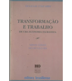 Transformação e Trabalho Em uma Economia Escravista