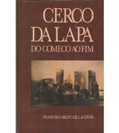 Cerco da Lapa do Começo ao Fim