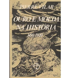 Ouro e Moeda na História 1450 - 1920