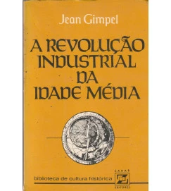 A Revolução Industrial da Idade Média