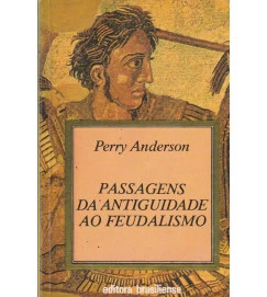 Passagens da Antiguidade ao Feudalismo