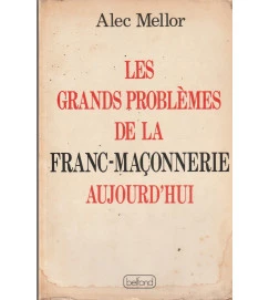 Les Grands Problemes de La Franc Maçonnerie Aujourdhui