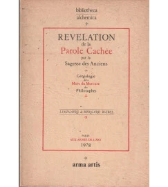 Revelation de La Parole Cachée Par La Sagesse des Ancies