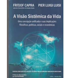 A Visão Sistêmica da Vida