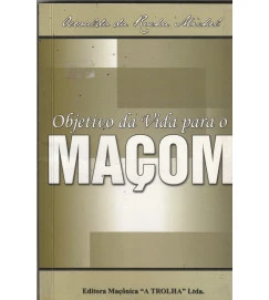 Objetivo da Vida para o Maçom