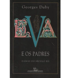 Eva e os Padres - Damas do Século Xii