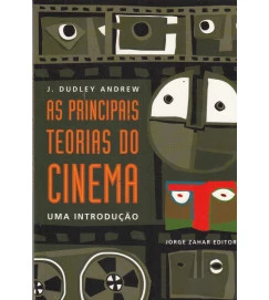 As Principais Teorias do Cinema uma Introdução