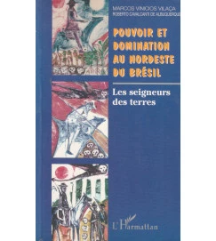 Pouvoir et Domination Au Nordeste Du Bresil