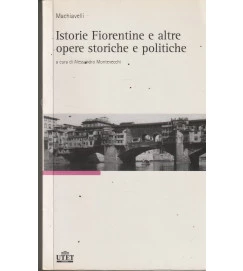 Istorie Fiorentine e Altre Opere Storiche e Politi