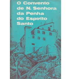 O Convento de N. Senhora da Penha do Espírito Santo