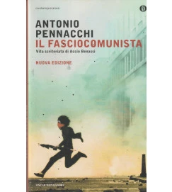 Il Fasciocomunista Vita Scriteriata Di Accio Benassi