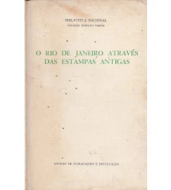 O Rio de Janeiro Através das Estradas Antigas