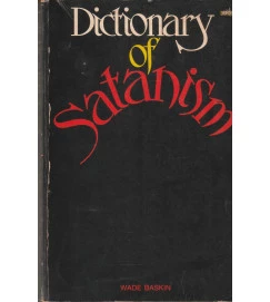 Dictionary of Satanism - Wade Baskin