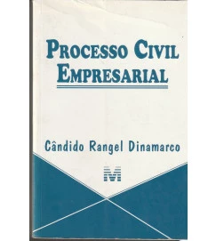 Processo Civil Empresarial - Cândido Rangel Dinamarco
