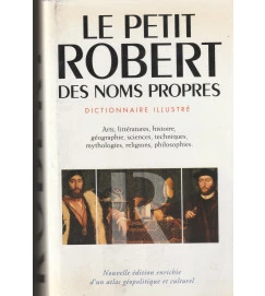 Le Petit Robert des Noms Propres/ Dictionnaire Illustré