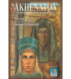 Akhenaton - Revoluçao Espiritual do Antigo Egito - Livro 1