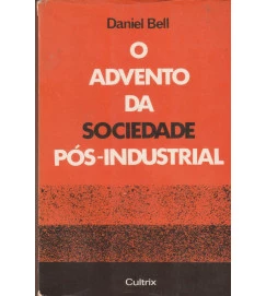 O Advento da Sociedade Pós- Industrial