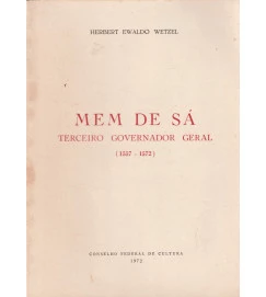 Mem de Sá- Terceiro Governador Geral (1557- 1572)