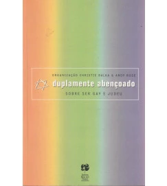 Duplamente Abençoado: Sobre Ser Gay e Judeu