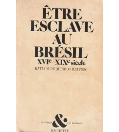 Être Esclave Au Brésil XVI XIX Siècle
