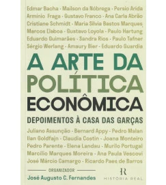 A Arte da Política Econômica Depoimentos à Casa das Graças