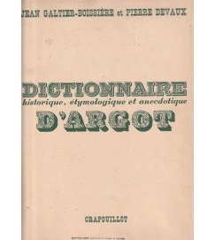 DICTIONNAIRE HISTORIQUE, ÉTMOLOGIQUE ET ANECDOTIQUE D' ARGOT 