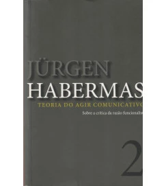 Teoria do Agir Comunicativo 2 Volumes