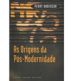 As Origens da Pós Modernidade