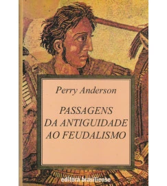 Passagens da Antiguidade ao Feudalismo