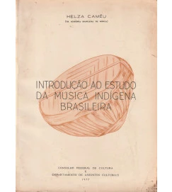 Introdução ao Estudo da Música Indígena Brasileira