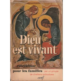 Dieu Est Vivant Catéchisme Pour les Familles