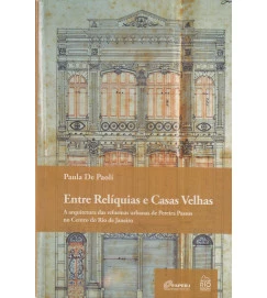 Entre Relíquias e Casas Velhas